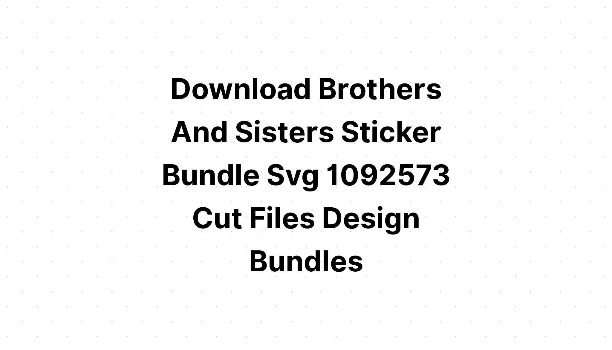 Download Big Brother Little Brother SVG File